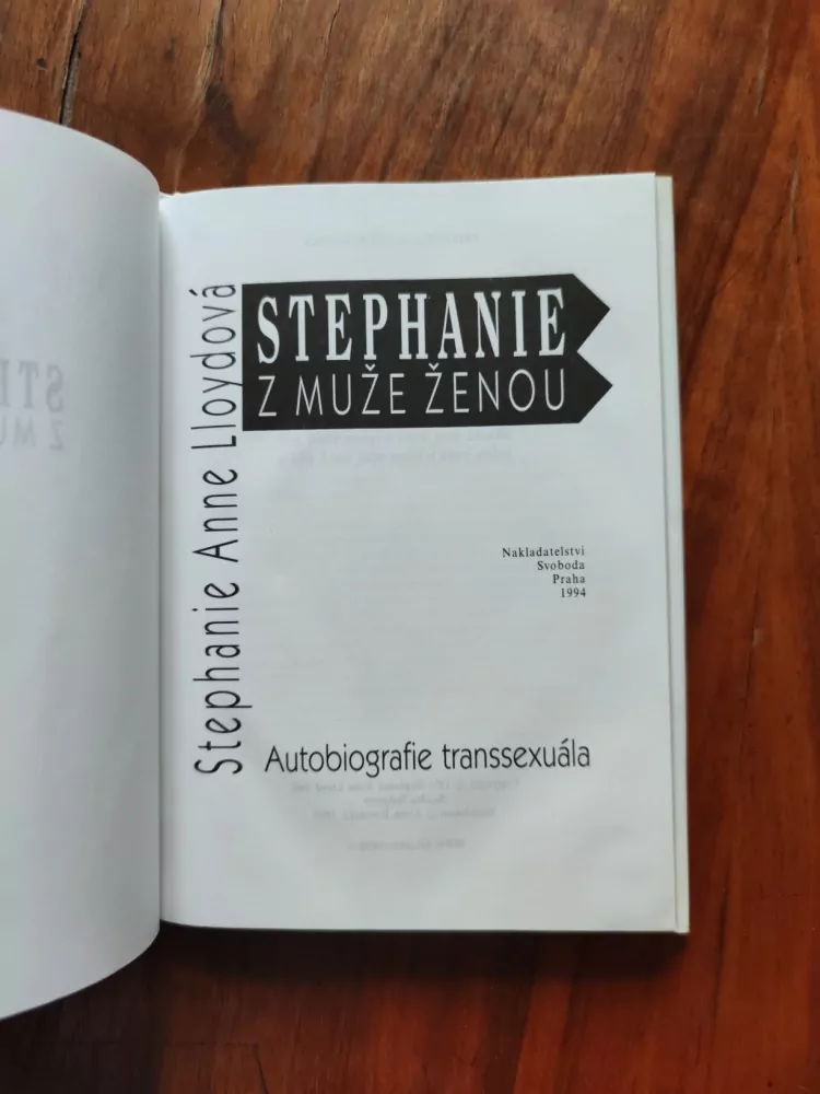 STEPHANIE ANNE LOYD - Stephanie: z muže ženou: autobiografie transsexuála