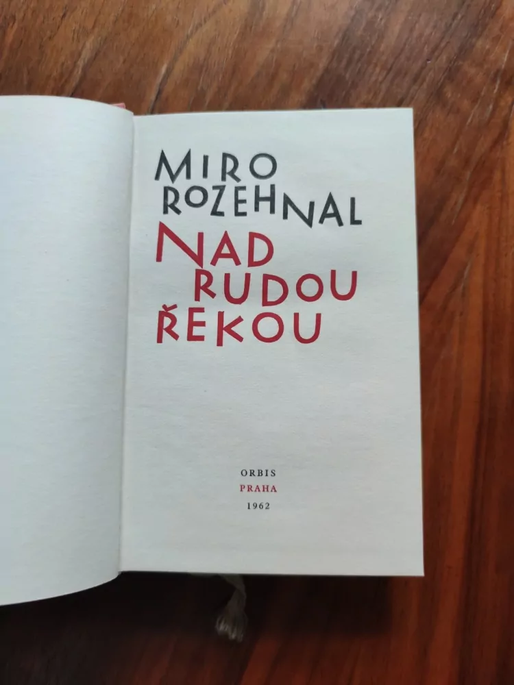 MIRO ROZEHNAL - Nad rudou řekou