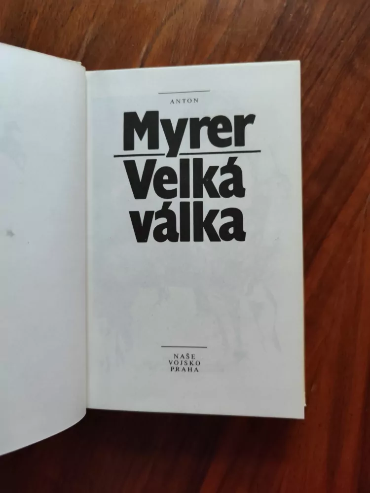 ANTON MYRER - Velká válka