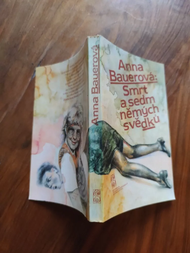 ANNA BAUEROVÁ - Smrt a sedm němých svědků