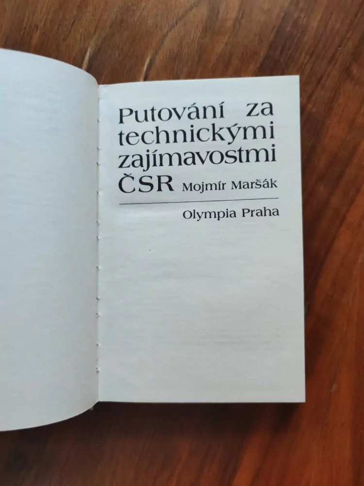 MOJMÍR MARŠÁK - Putování za technickými zajímavostmi ČSR