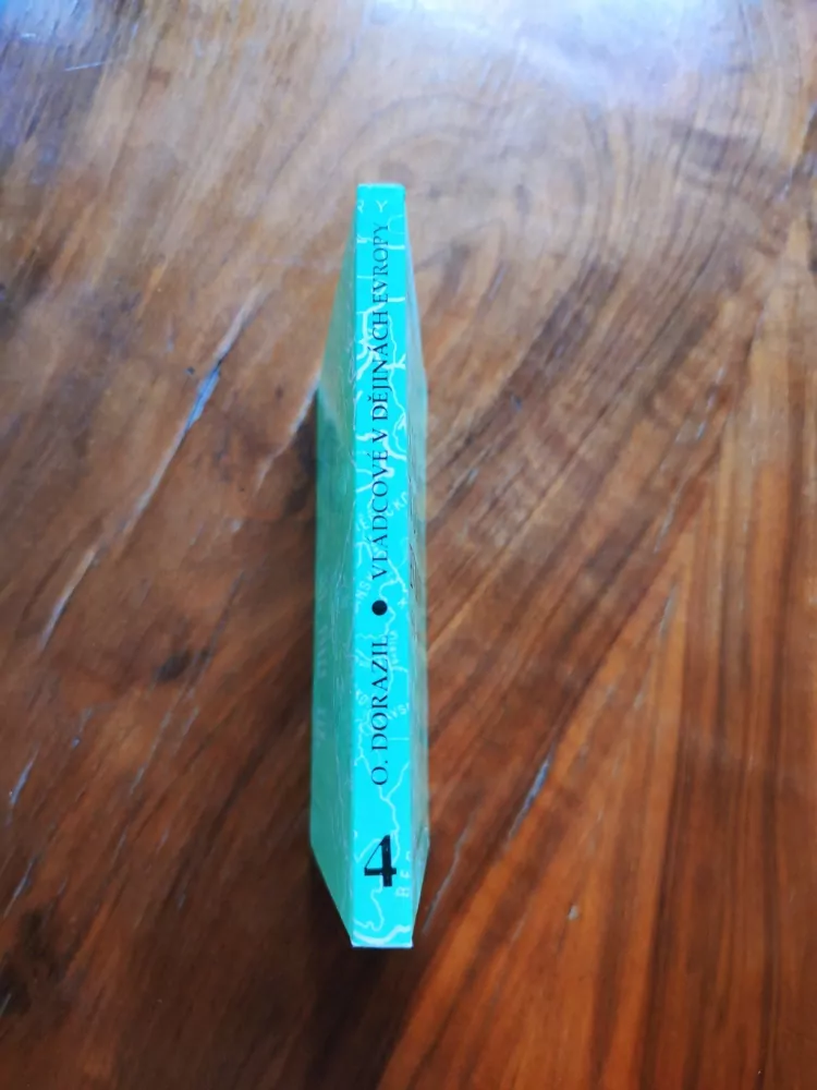 OTAKAR DORAZIL - Vládcové v dějinách Evropy 4 - (800-1648)