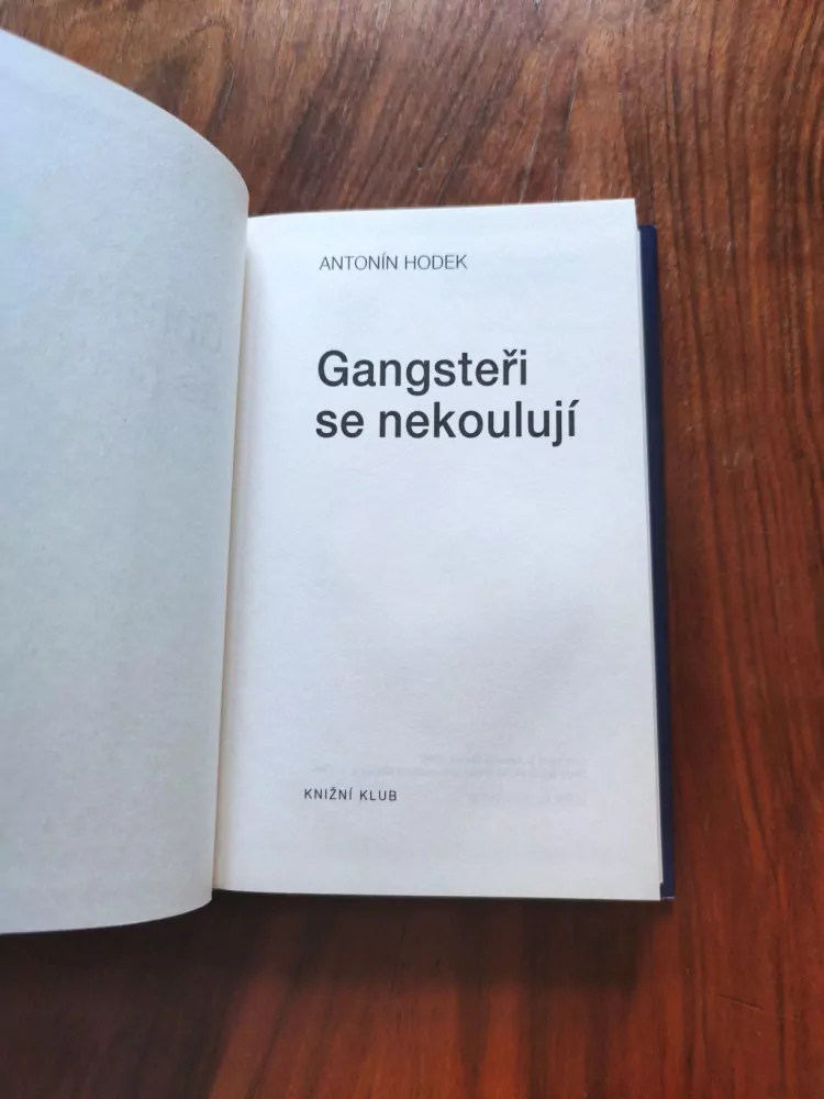 ANTONÍN HODEK - Gangsteři se nekoulují