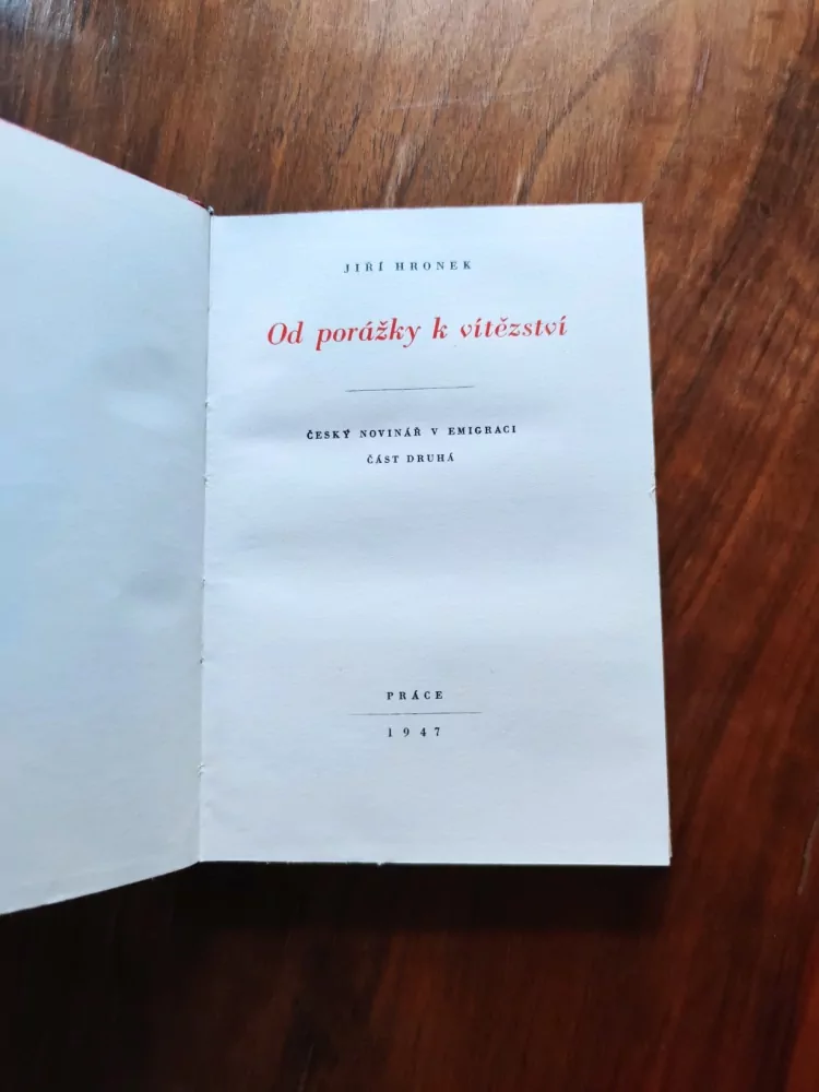 JIŘÍ HRONEK - Od porážky k vítězství: Český novinář v emigraci - část druhá