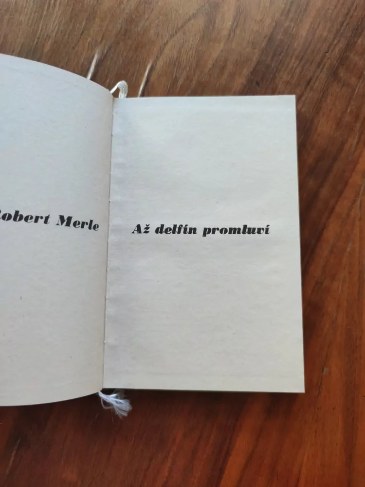 ROBERT MERLE - Až delfín promluví