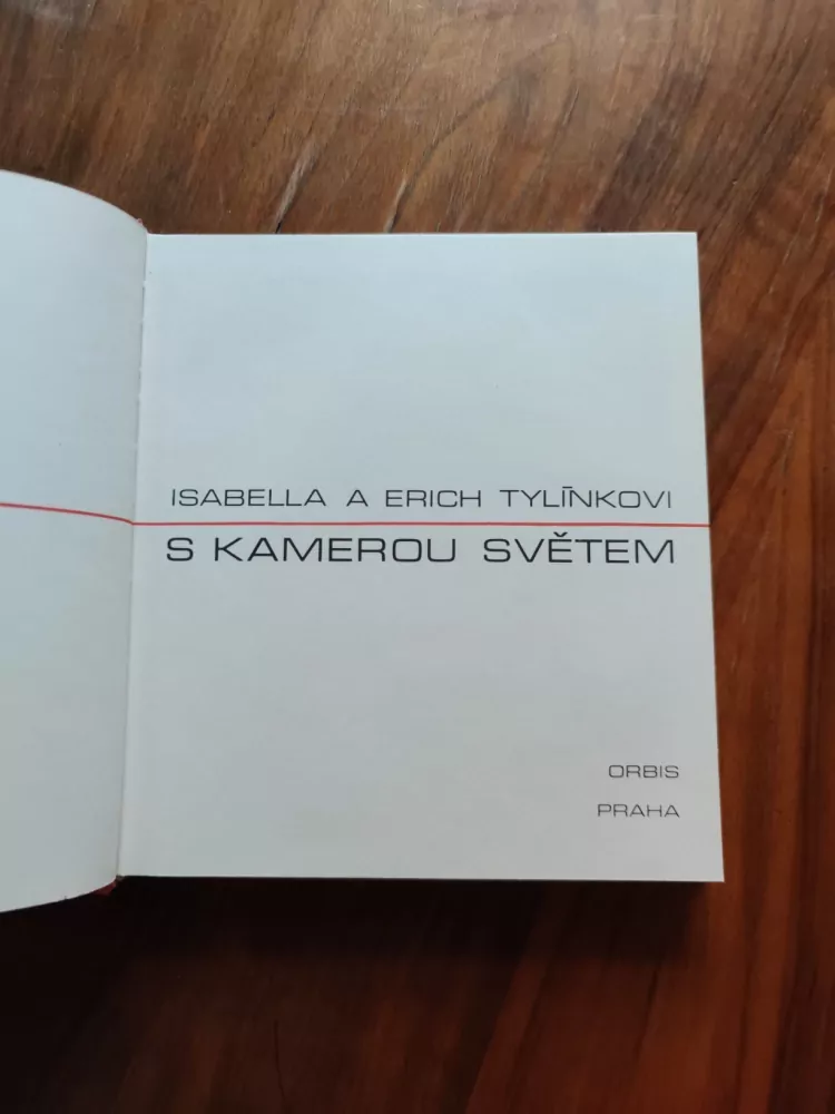 ISABELLA TYLÍNKOVÁ, ERICH TYLÍNEK - S kamerou světem