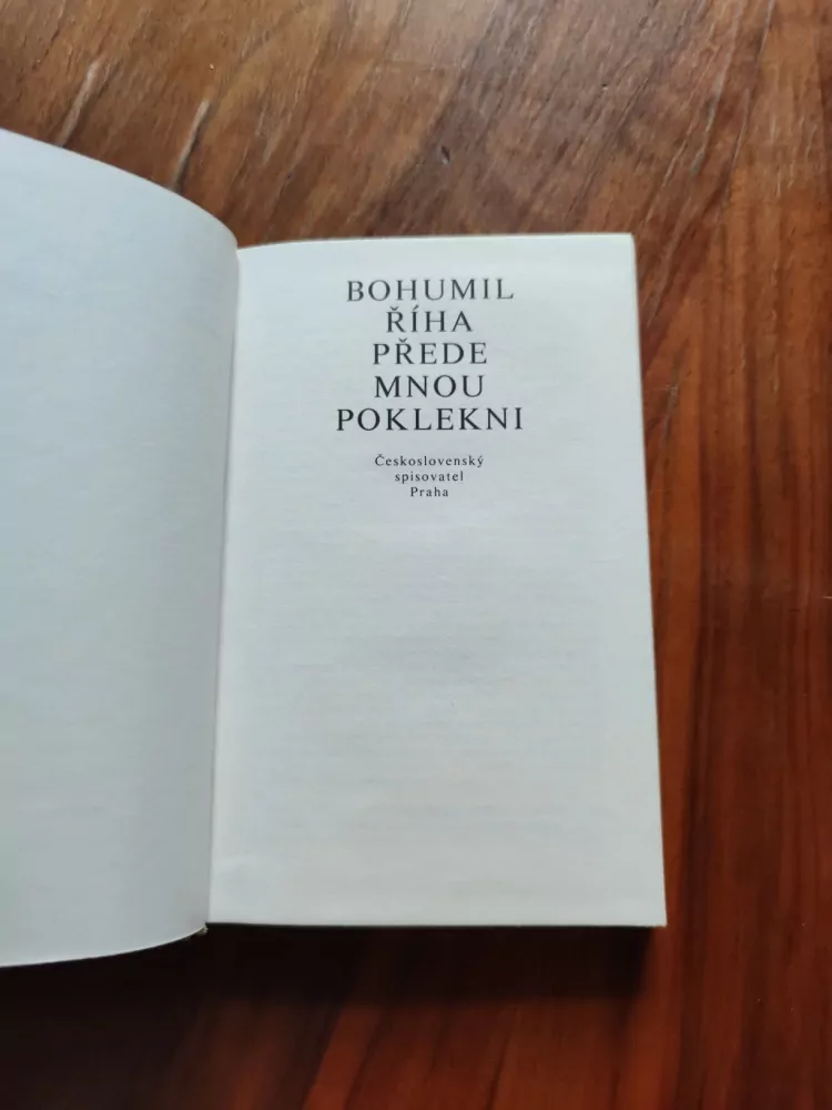 BOHUMIL ŘÍHA - Přede mnou poklekni