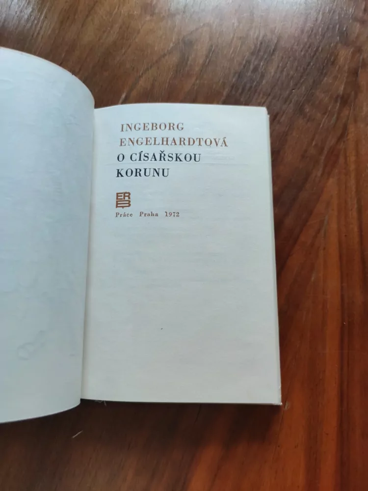 INGEBORG ENGELHARDT - O císařskou korunu