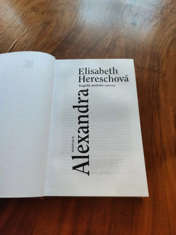 ELISABETH HERESCH - Alexandra: Tragédie poslední carevny