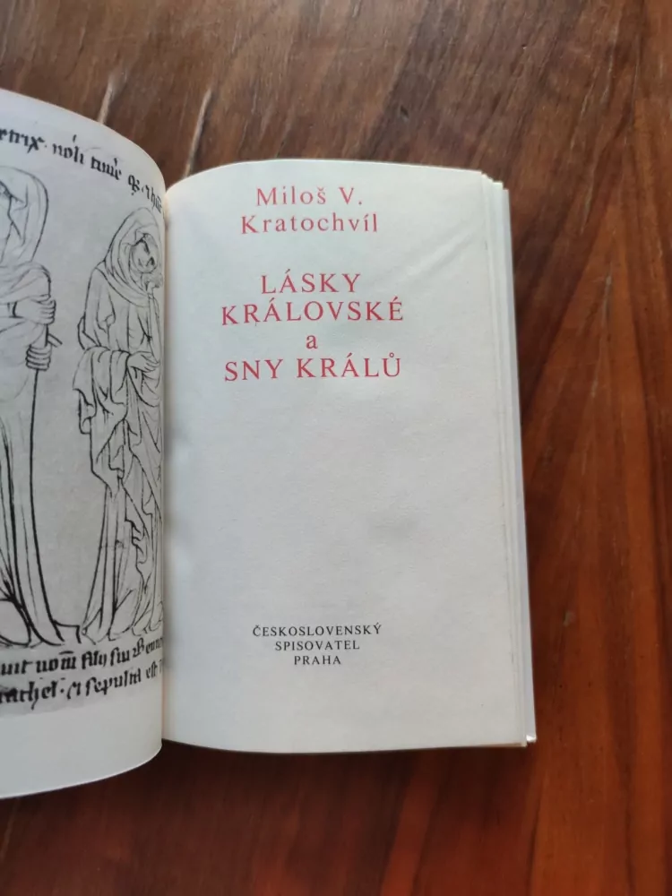MILOŠ VÁCLAV KRATOCHVÍL - Lásky královské a Sny králů