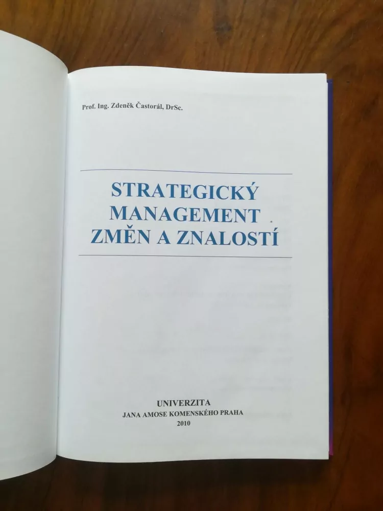 ZDENĚK ČASTORÁL - Strategický management změn a znalostí