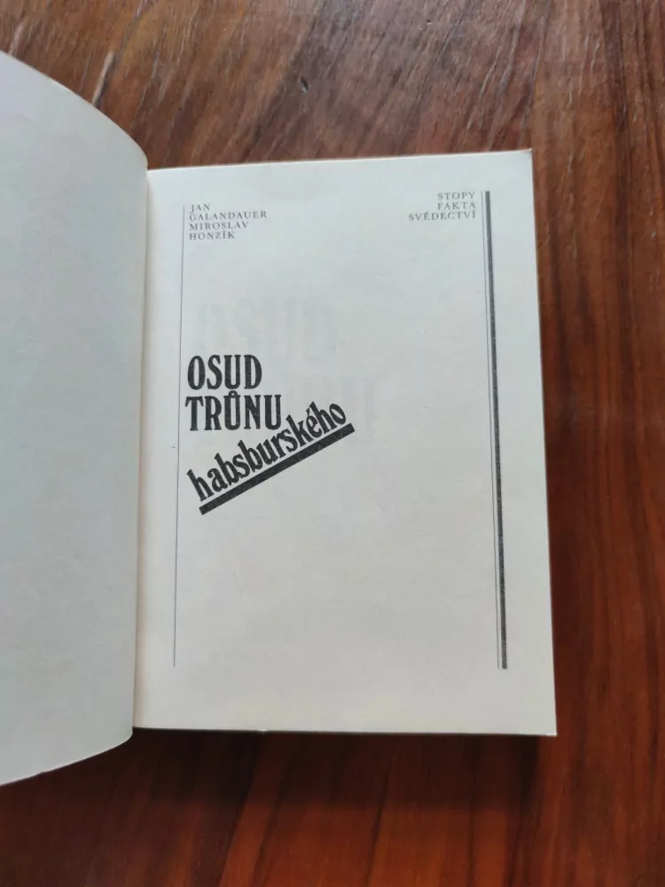 JAN GALANDAUER, MIROSLAV HONZÍK - Osud trůnu habsburského