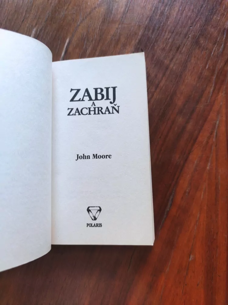 JOHN MOORE - Zabij a zachraň