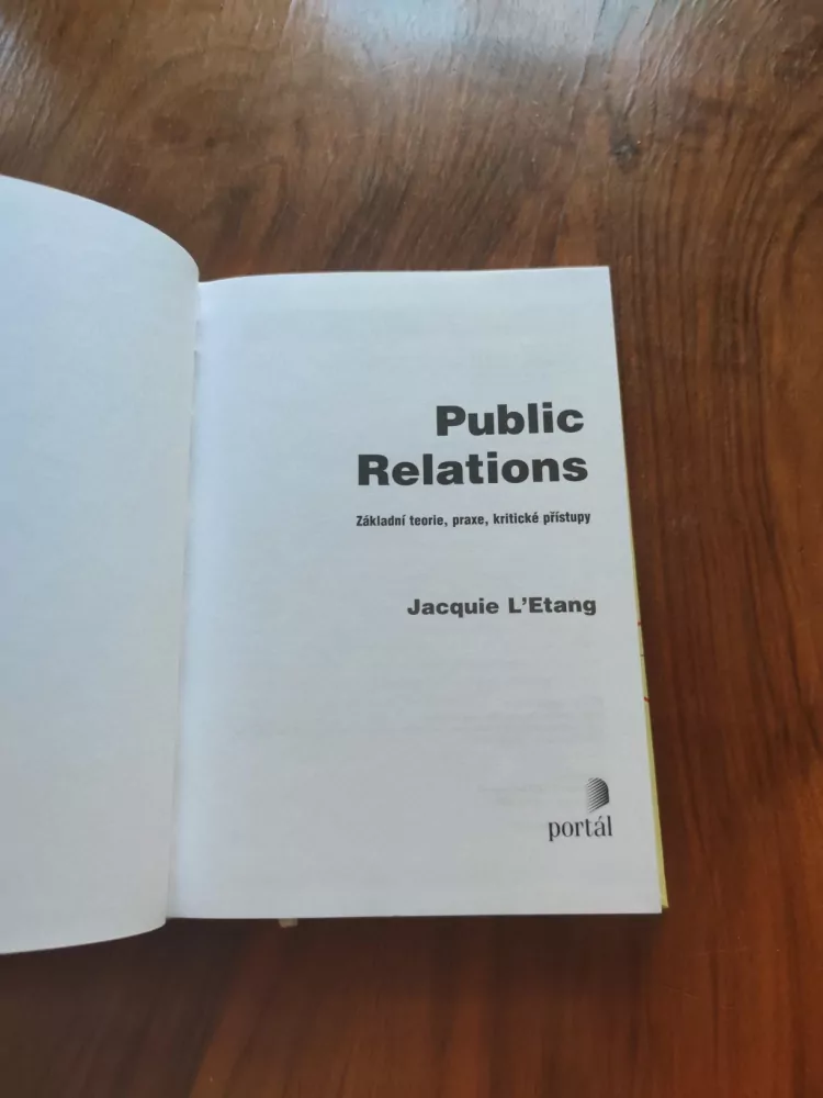 JACQUIE L’ETANG - Public Relations - Základní teorie, praxe, kritické přístupy