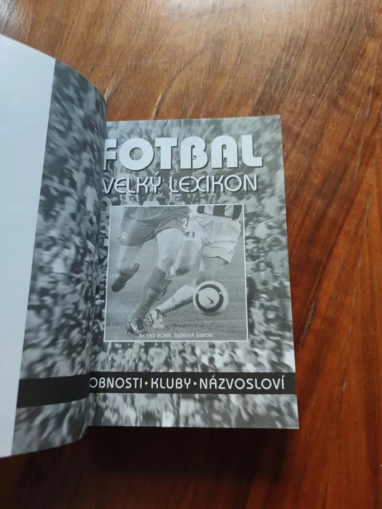 BERND ROHR, GÜNTER SIMON - Fotbal - velký lexikon: osobnosti, kluby, názvosloví