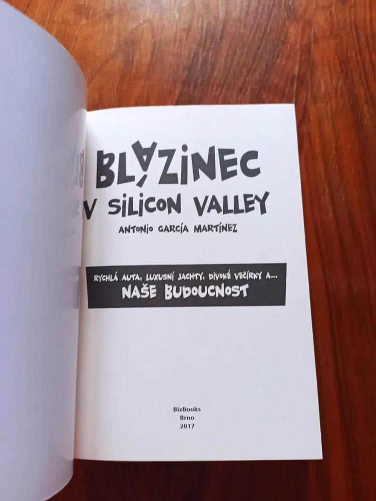 ANTONIO GARCÍA MARTÍNEZ - Blázinec v Silicon Valley