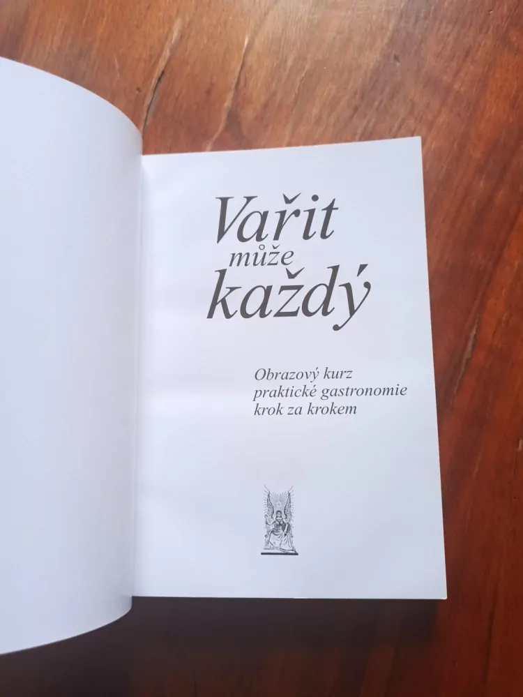 VAŘIT MŮŽE KAŽDÝ OBRAZOVÝ KURZ PRAKTICKÉ GASTRONOMIE KROK ZA KROKEM