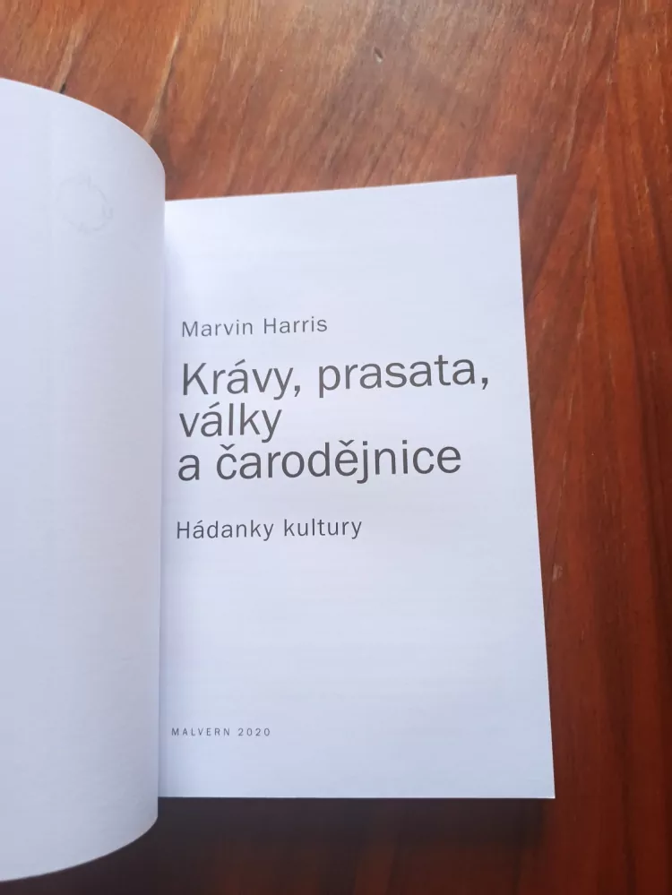 MARVIN HARRIS - Krávy, prasata, války a čarodějnice: Hádanky kultury