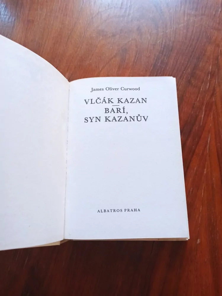 JAMES OLIVER CURWOOD - Vlčák Kazan, Barí, syn Kazanův