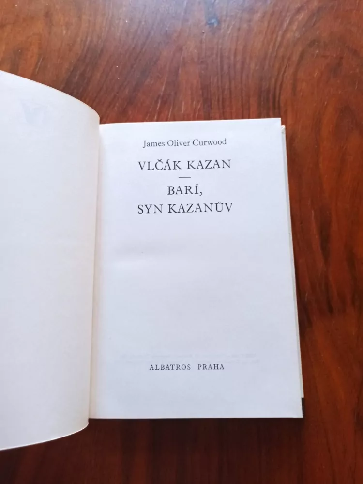 JAMES OLIVER CURWOOD - Vlčák Kazan, Barí, syn Kazanův