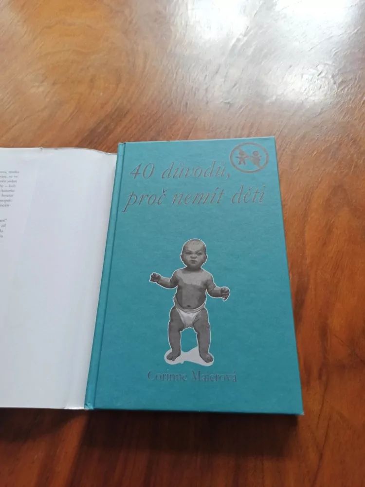 CORINNE MAIER - 40 důvodů, proč nemít děti