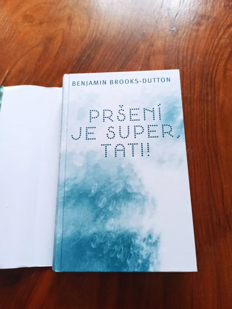 BENJAMIN BROOKS-DUTTON - Pršení je super, tati!