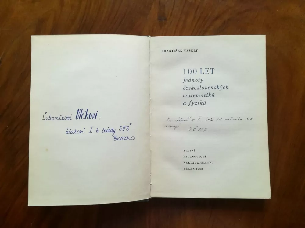 FRANTIŠEK VESELÝ - 100 let Jednoty československých matematiků a fyziků