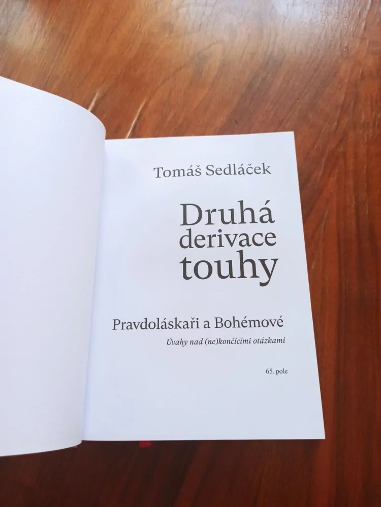 TOMÁŠ SEDLÁČEK - Druhá derivace touhy III.: Pravdoláskaři a Bohémové