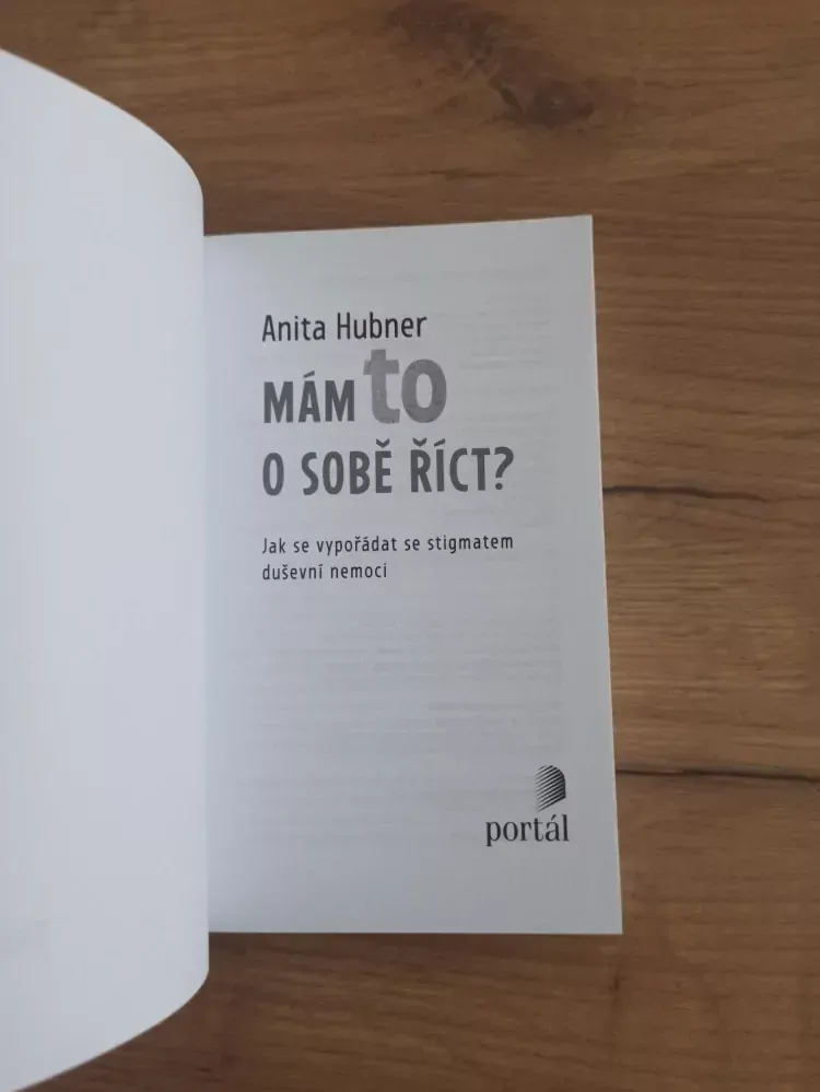 ANITA HUBNER - Mám to o sobě říct?: Jak se vypořádat se stigmatem duševní nemoci