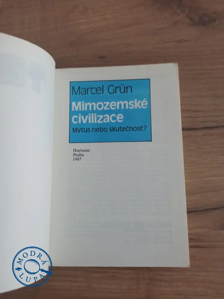 MARCEL GRÜN - Mimozemské civilizace – Mýtus, nebo skutečnost?