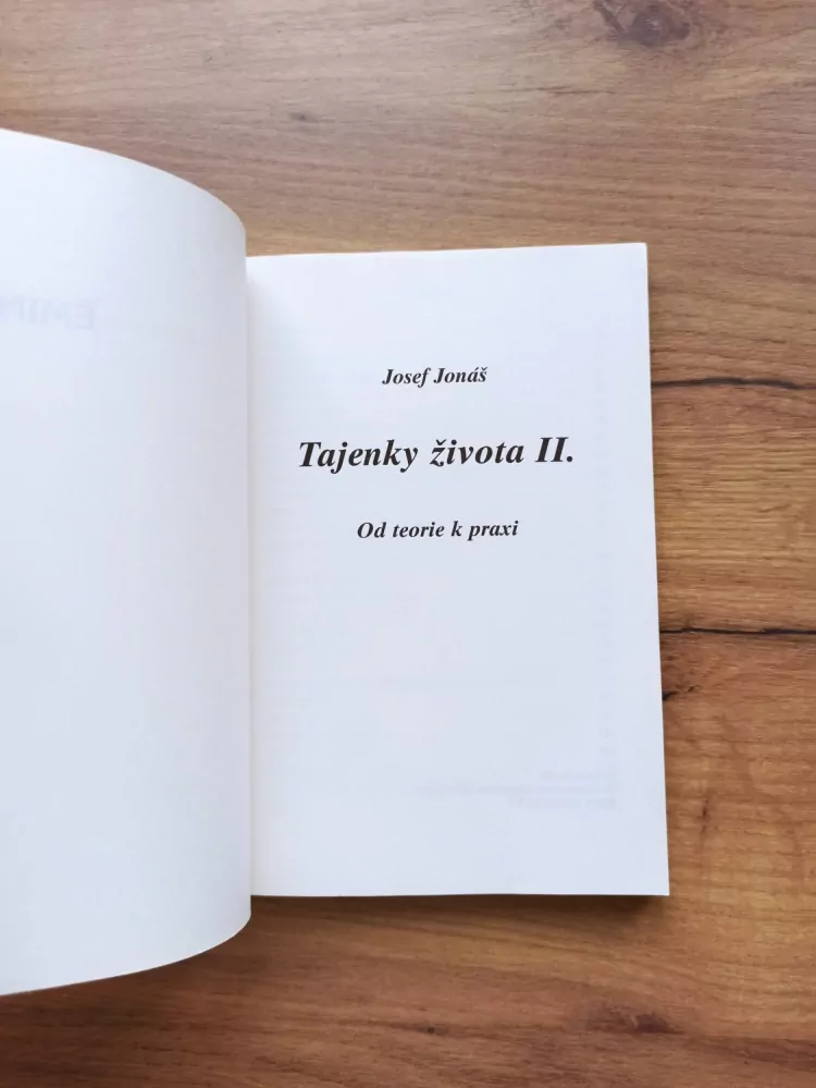 JOSEF JONÁŠ - Tajenky života II. - Od teorie k praxi