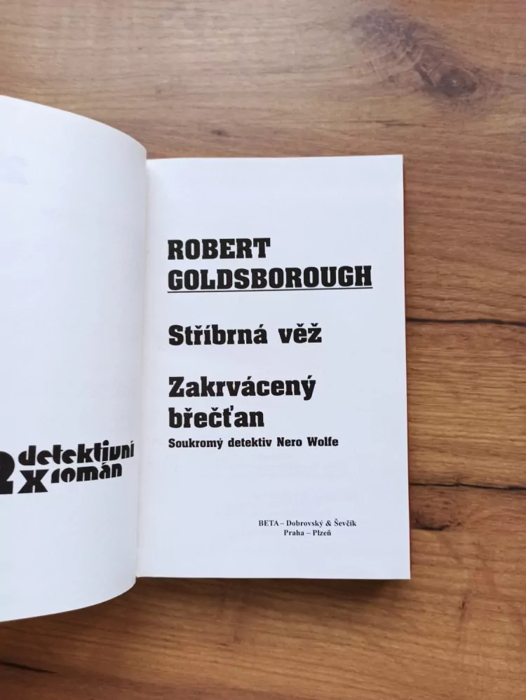 ROBERT GOLDSBOROUGH - Stříbrná věž, Zakrvácený břečťan: Soukromý detektiv Nero Wolfe