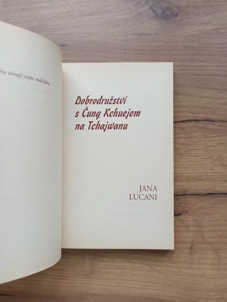JANA LUCANI - Dobrodružství s Čung Kchuejem na Tchajwanu
