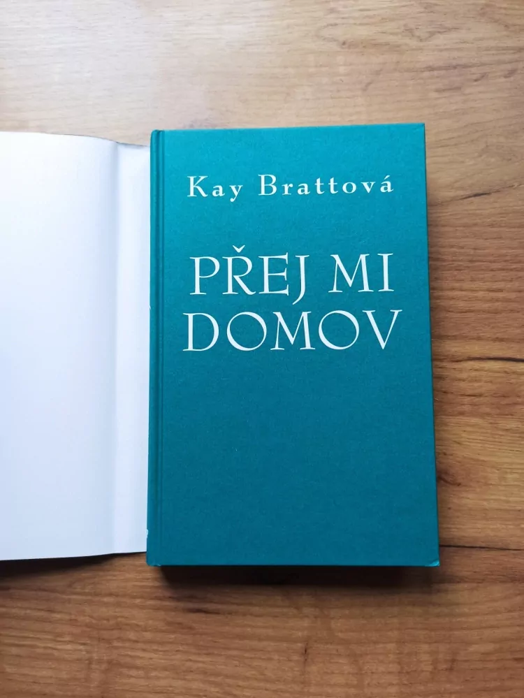 KAY BRATT - Přej mi domov