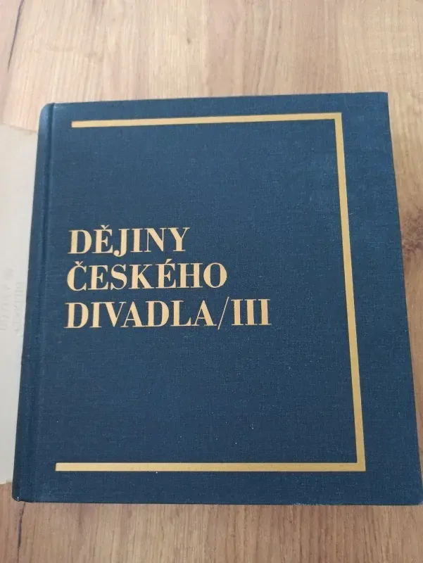 DĚJINY ČESKÉHO DIVADLA III.