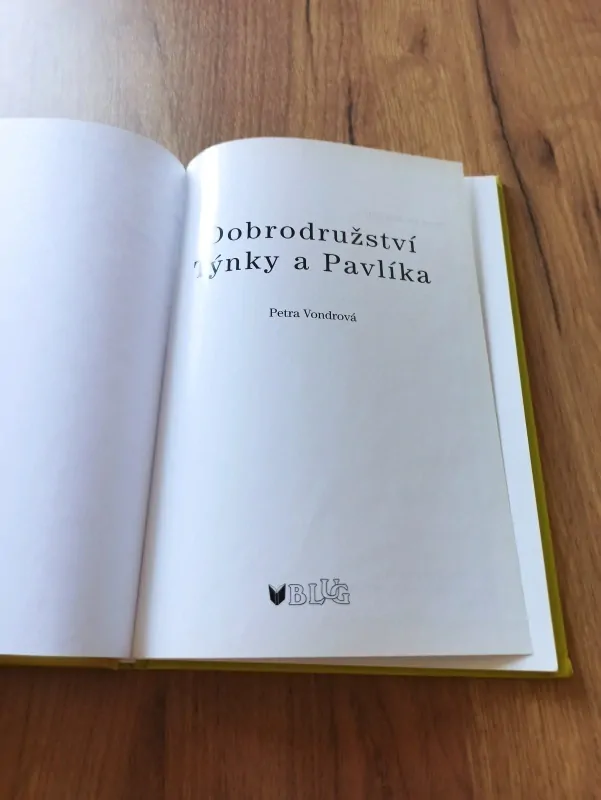 PETRA VONDROVÁ - Dobrodružství Týnky a Pavlíka