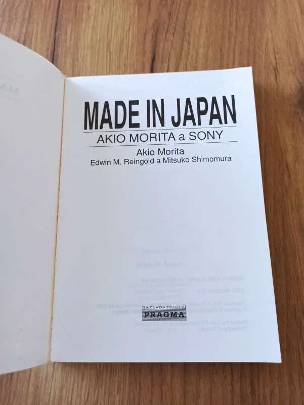 AKIO MORITA, EDWIN M. REINGOLD, MITSUKO SHIMOMURA - Made in Japan: Akio Morita a Sony