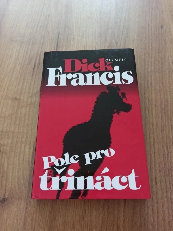 DICK FRANCIS - Pole pro třináct
