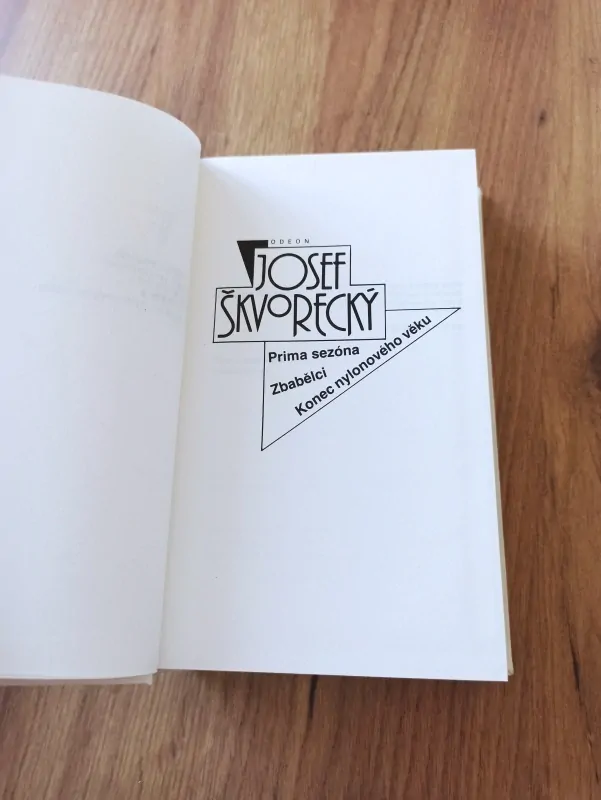 JOSEF ŠKVORECKÝ - Prima sezóna, Zbabělci, Konec nylonového věku