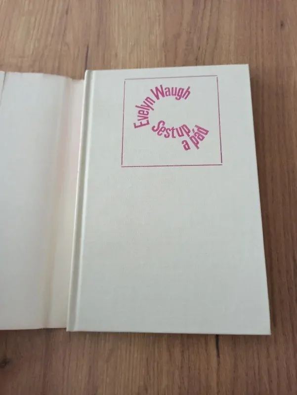 EVELYN WAUGH - Sestup a pád