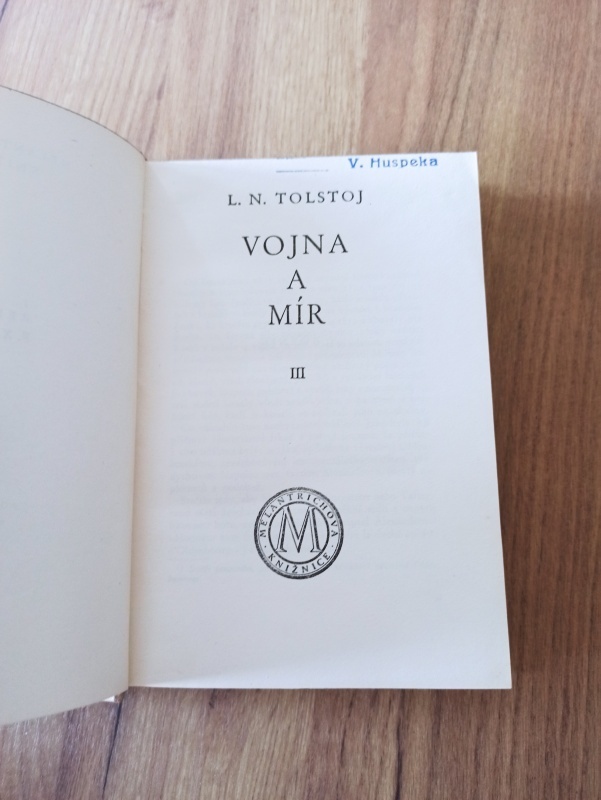 LEV NIKOLAJEVIČ TOLSTOJ - Vojna a mír III. 