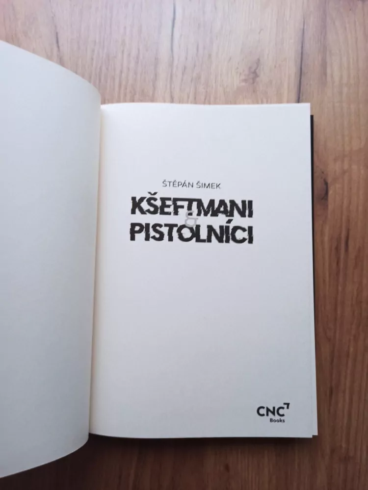 ŠTĚPÁN ŠIMEK - Kšeftmani a pistolníci