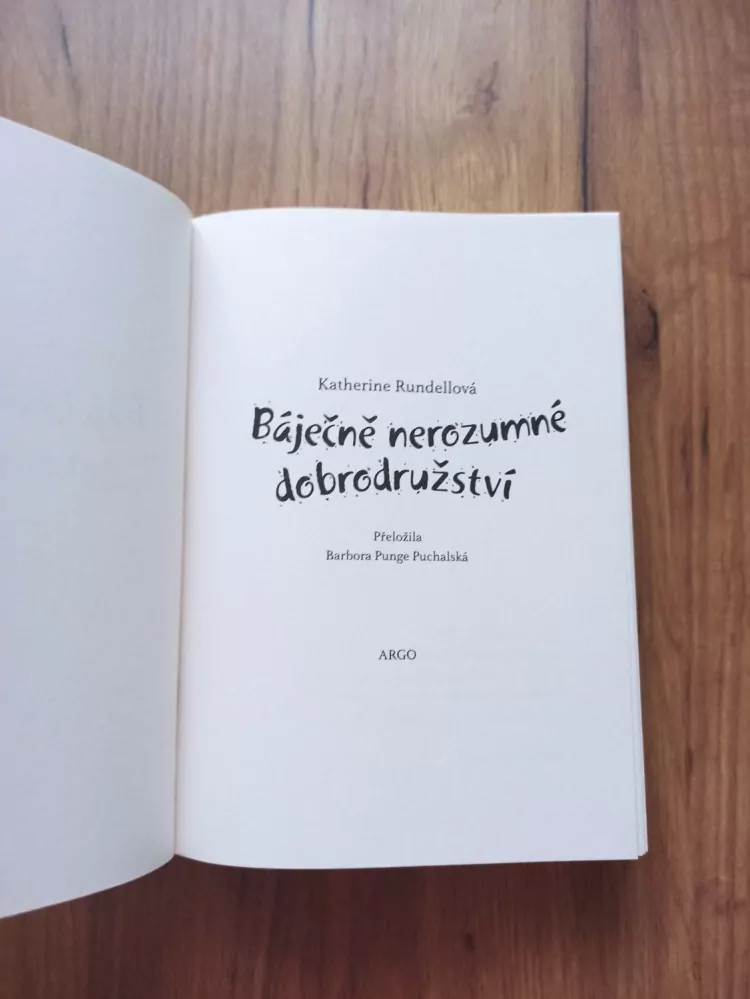 KATHERINE RUNDELL - Báječně nerozumné dobrodružství