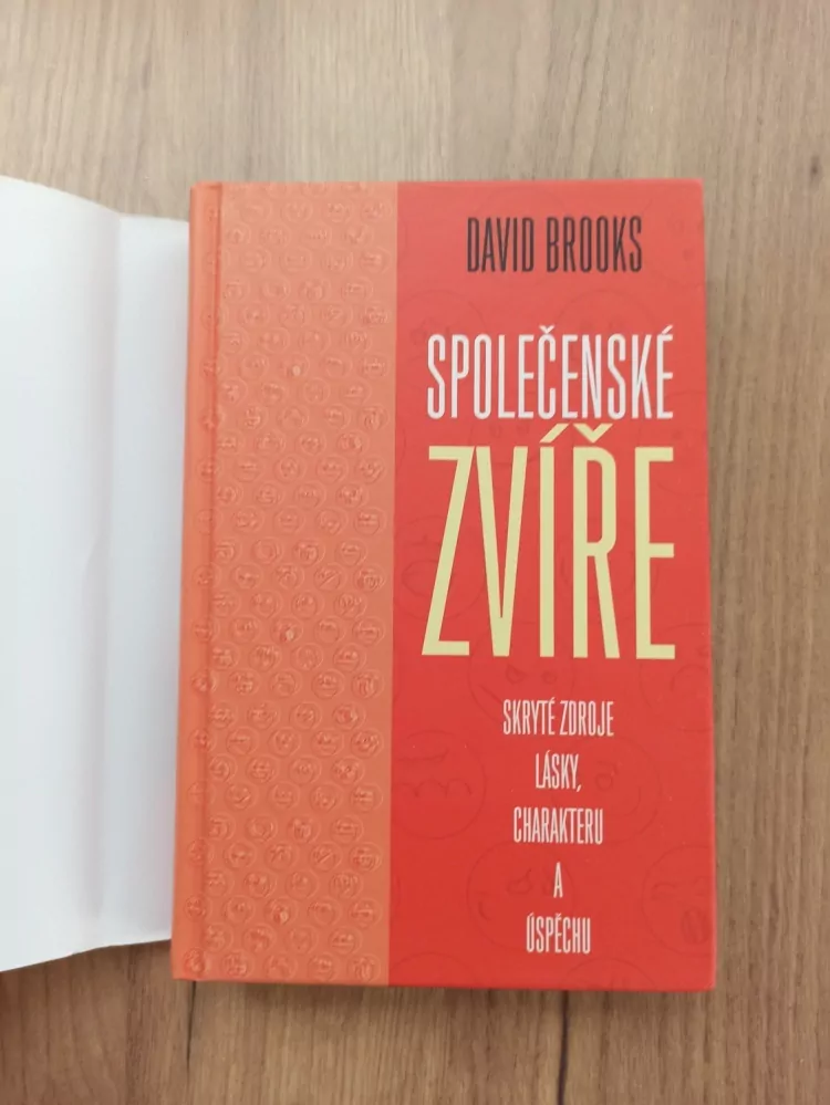 DAVID BROOKS - Společenské zvíře: Skryté zdroje lásky, charakteru a úspěchu