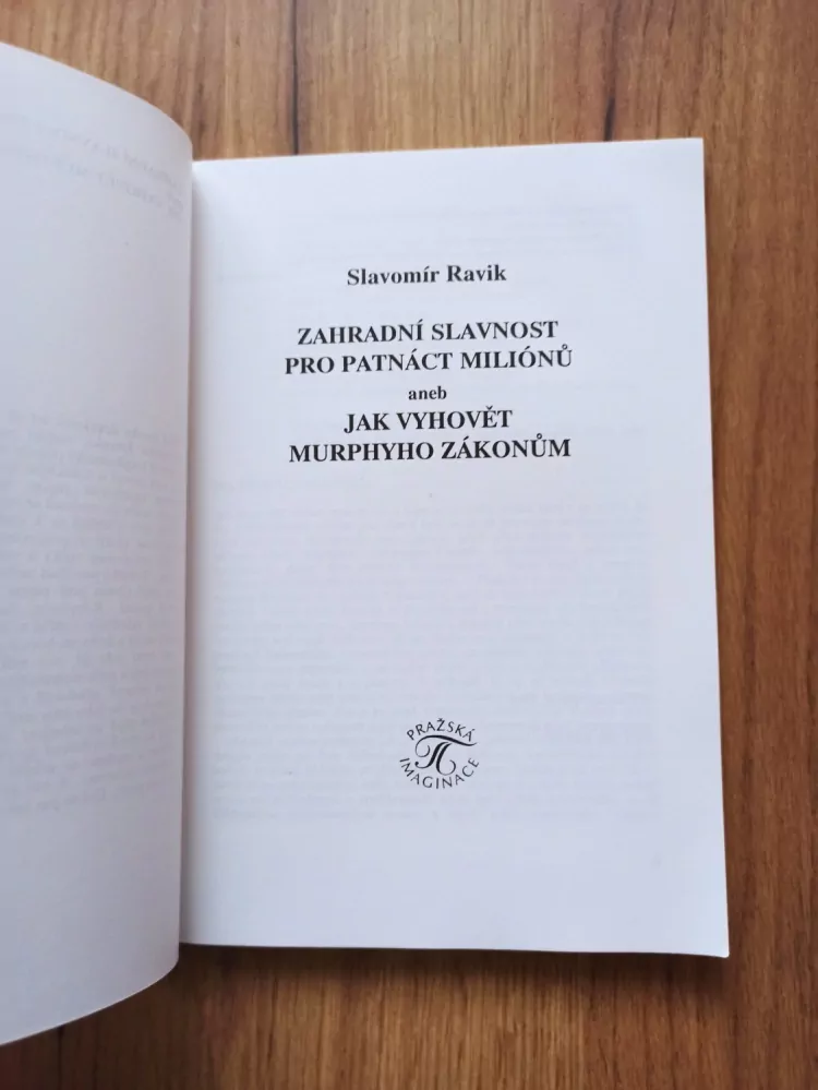 SLAVOMÍR PEJČOCH RAVIK - Zahradní slavnost pro patnáct miliónů aneb Jak vyhovět Murphyho zákonům