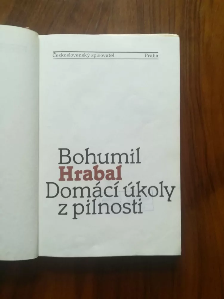 BOHUMIL HRABAL - Domácí úkoly z pilnosti