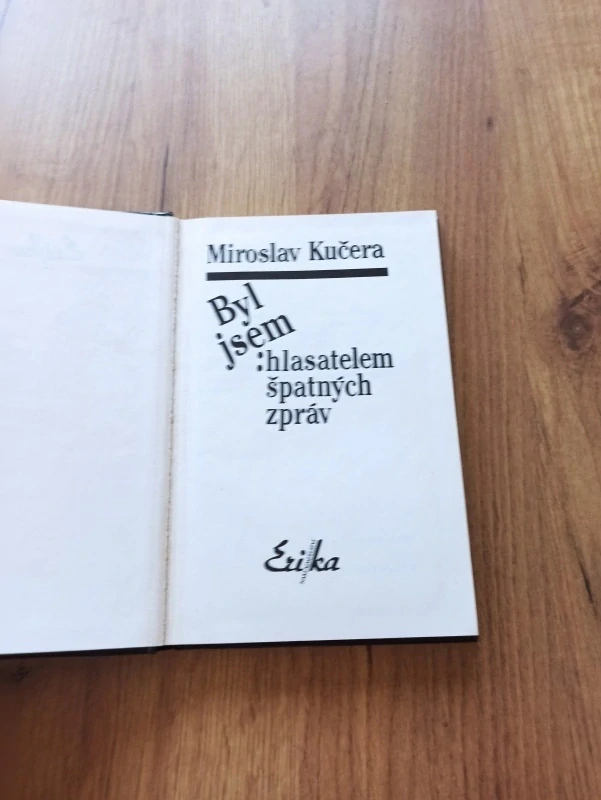 MIROSLAV KUČERA  - Byl jsem hlasatelem špatných zpráv