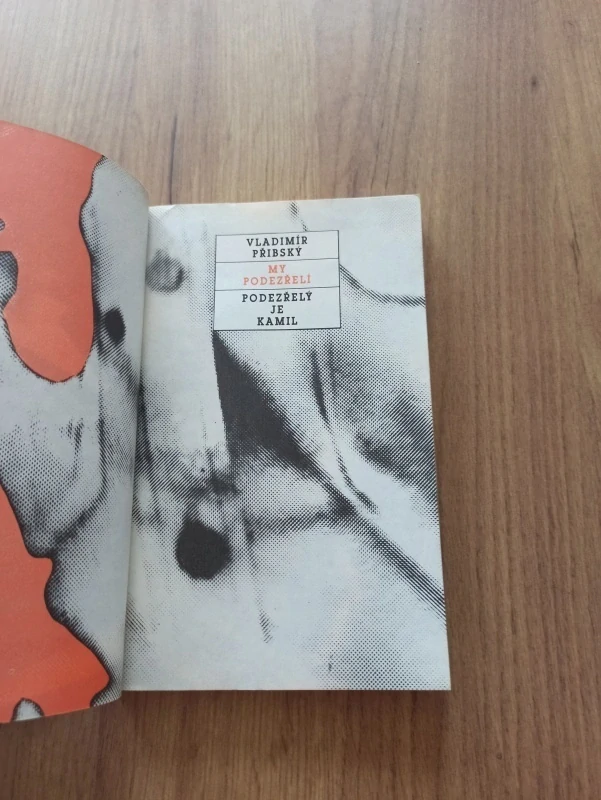 VLADIMÍR PŘIBSKÝ - My podezřelí, Podezřelý je Kamil