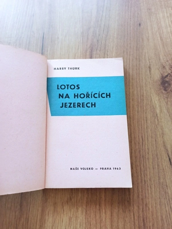HARRY THURK - Lotos na hořících jezerech