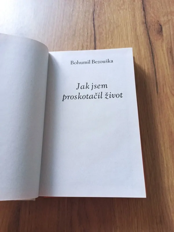 BOHUMIL BEZOUŠKA - Jak jsem proskotačil život